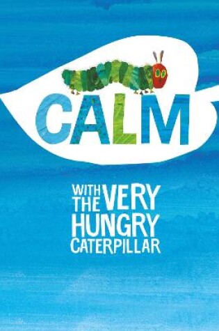 Cover of Calm with the Very Hungry Caterpillar