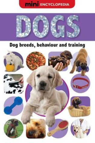 Cover of Mini Encyclopedias Dogs