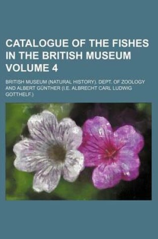 Cover of Catalogue of the Fishes in the British Museum Volume 4