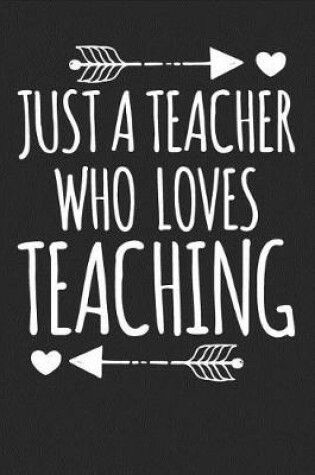 Cover of Just a Teacher Who Loves Teaching