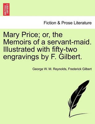 Book cover for Mary Price; Or, the Memoirs of a Servant-Maid. Illustrated with Fifty-Two Engravings by F. Gilbert.