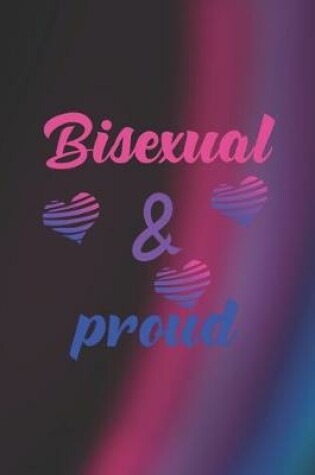 Cover of Bisexual & Proud