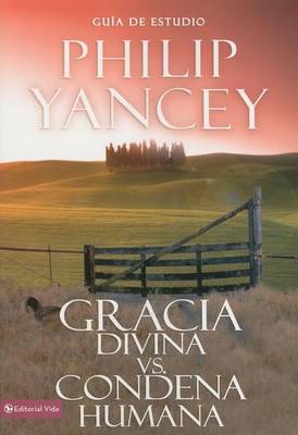 Book cover for Gracia Divina Vs. Condena Humana, Guia De Estudio