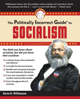 Book cover for The Politically Incorrect Guide to Socialism