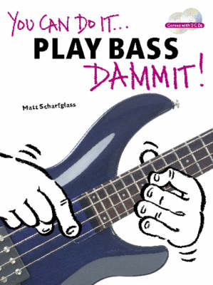 Book cover for You Can Do It... Play Bass Dammit]