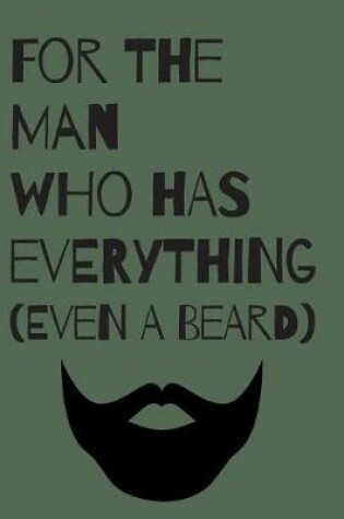 Cover of For a Man Who Has Everything Even a Beard