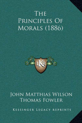 Cover of The Principles of Morals (1886)