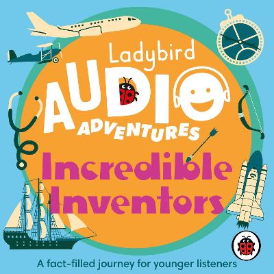 Book cover for Ladybird Audio Adventures: Incredible Inventors