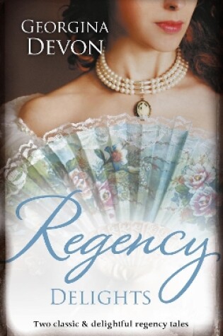 Cover of Regency Delights/The Rake's Redemption/An Unconventional Widow