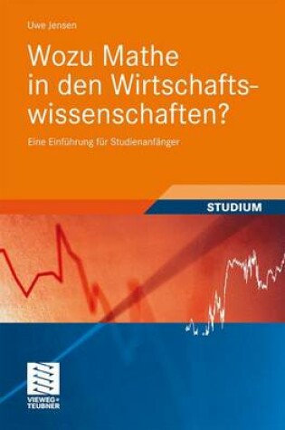 Cover of Wozu Mathe in Den Wirtschaftswissenschaften?