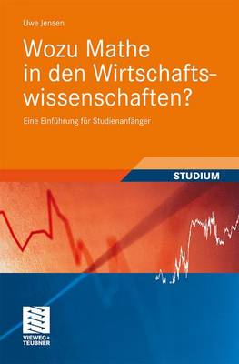 Book cover for Wozu Mathe in Den Wirtschaftswissenschaften?