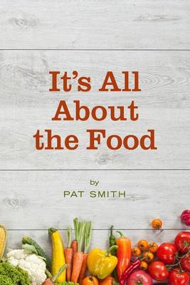 Book cover for It's All About the Food