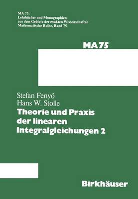 Cover of Theorie Und Praxis Der Linearen Integralgleichungen 2