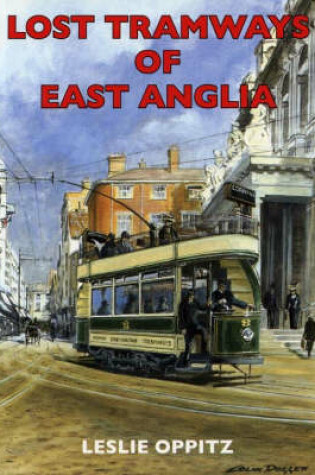 Cover of Lost Tramways of East Anglia