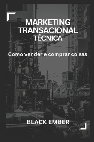 Cover of Marketing Transacional Técnica