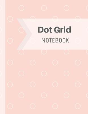 Book cover for Dot Grid Notebook