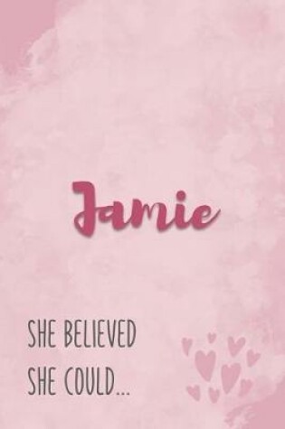 Cover of Jamie She Believe She Could