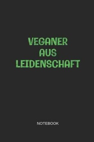 Cover of Veganer Aus Leidenschaft Notebook