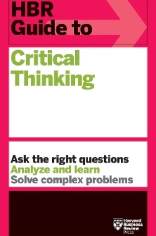 Cover of HBR Guide to Critical Thinking
