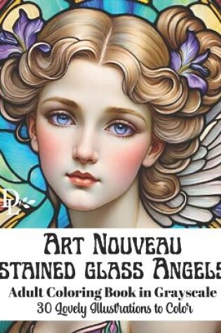 Cover of Art Nouveau Stained Glass Angels - Adult Coloring Book in Grayscale