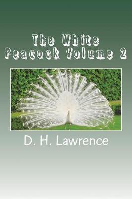 Book cover for The White Peacock Volume 2