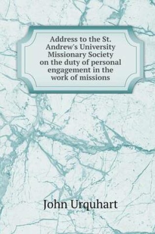 Cover of Address to the St. Andrew's University Missionary Society on the duty of personal engagement in the work of missions