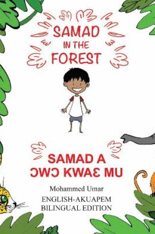 Cover of Samad in the Forest: English - Akuapem Bilingual Edition