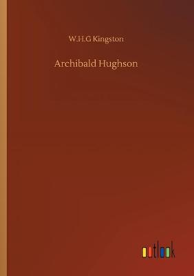 Book cover for Archibald Hughson