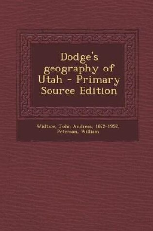 Cover of Dodge's Geography of Utah - Primary Source Edition