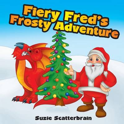 Book cover for Fiery Fred's Frosty Adventure