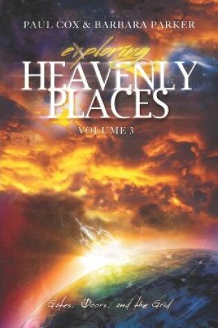 Cover of Exploring Heavenly Places - Volume 3