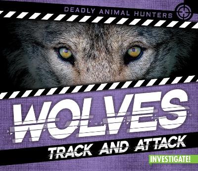 Book cover for Wolves: Track and Attack