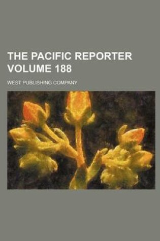 Cover of The Pacific Reporter Volume 188