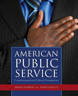 Book cover for American Public Service: Constitutional And Ethical Foundations