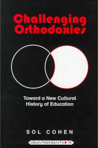 Cover of Challenging Orthodoxies