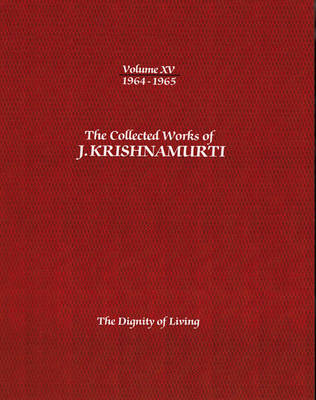 Book cover for The Collected Works of J.Krishnamurti  - Volume Xv 1964-1965