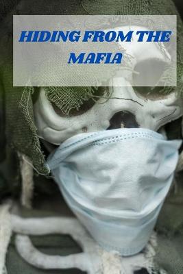 Book cover for Hiding from the Mafia