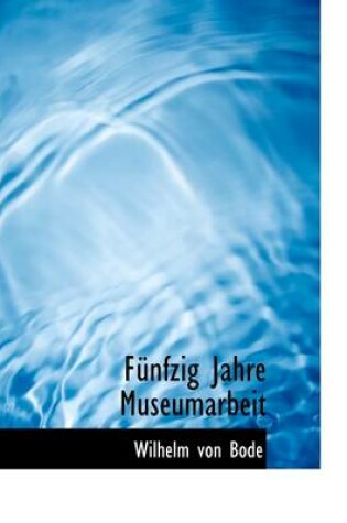Cover of Funfzig Jahre Museumarbeit