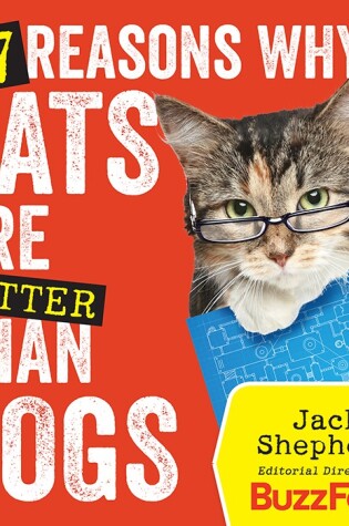 Cover of 67 Reasons Why Cats Are Better Than Dogs