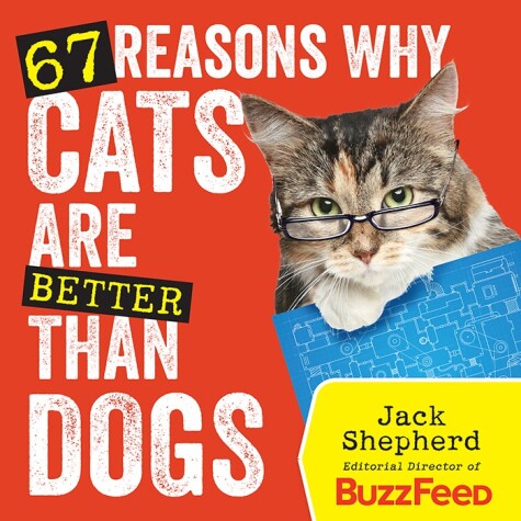 Book cover for 67 Reasons Why Cats Are Better Than Dogs