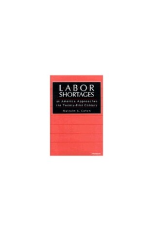 Cover of Labor Shortages as America Approaches the Twenty-first Century