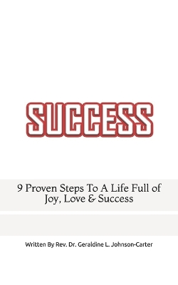 Book cover for 9 Proven Steps To Creating A Life Full Of Joy, Love & Success