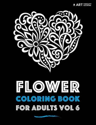 Cover of Flower Coloring Book For Adults Vol 6