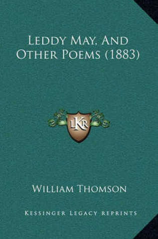 Cover of Leddy May, and Other Poems (1883)