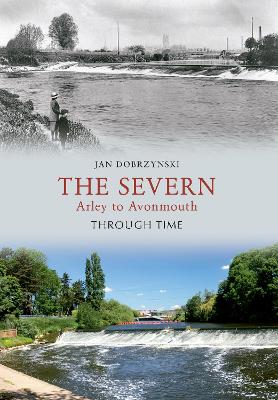 Cover of The Severn Arley to Avonmouth Through Time