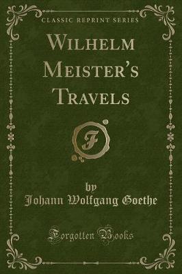 Book cover for Wilhelm Meister's Travels (Classic Reprint)