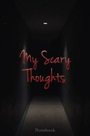 Cover of My Scary Thoughts