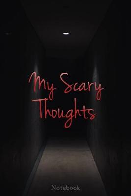 Book cover for My Scary Thoughts