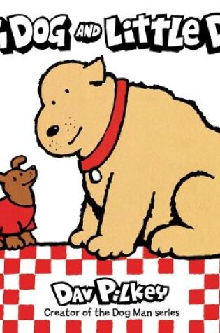 Cover of Big Dog and Little Dog Board Book