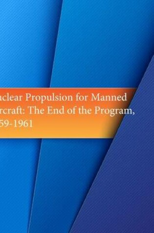 Cover of Nuclear Propulsion for Manned Aircraft
